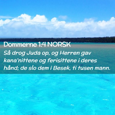 Picture 02 - Dommerne 1:4 NORSK - Så drog Juda op, og Herren gav kana'nittene og - Bible Verse Picture