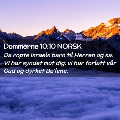 Picture 02 - Dommerne 10:10 NORSK - Da ropte Israels barn til Herren og sa: Vi har - Bible Verse Picture