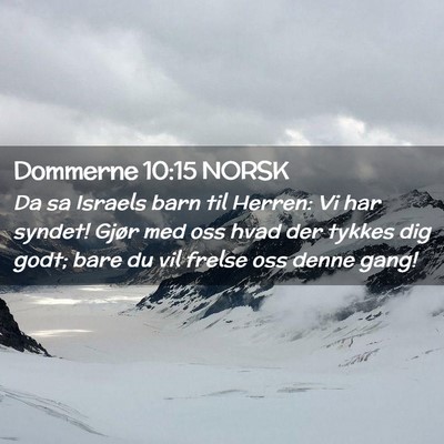Picture 02 - Dommerne 10:15 NORSK - Da sa Israels barn til Herren: Vi har syndet! - Bible Verse Picture