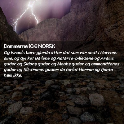 Picture 02 - Dommerne 10:6 NORSK - Og Israels barn gjorde atter det som var ondt i - Bible Verse Picture
