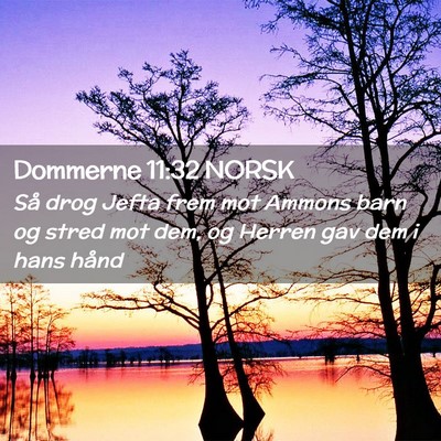 Picture 02 - Dommerne 11:32 NORSK - Så drog Jefta frem mot Ammons barn og stred mot - Bible Verse Picture