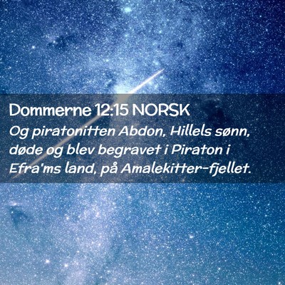 Picture 02 - Dommerne 12:15 NORSK - Og piratonitten Abdon, Hillels sønn, døde og - Bible Verse Picture