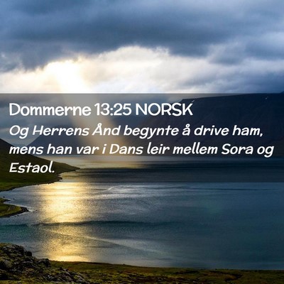 Picture 02 - Dommerne 13:25 NORSK - Og Herrens Ånd begynte å drive ham, mens han - Bible Verse Picture