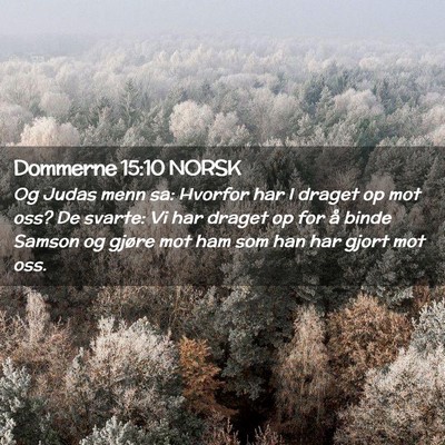 Picture 02 - Dommerne 15:10 NORSK - Og Judas menn sa: Hvorfor har I draget op mot - Bible Verse Picture