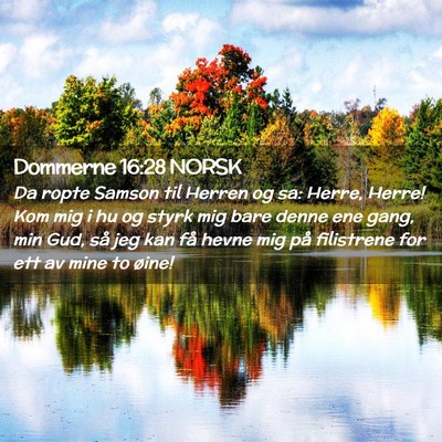 Picture 02 - Dommerne 16:28 NORSK - Da ropte Samson til Herren og sa: Herre, Herre! - Bible Verse Picture