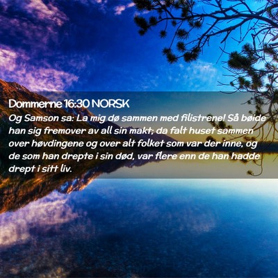 Picture 02 - Dommerne 16:30 NORSK - Og Samson sa: La mig dø sammen med filistrene! - Bible Verse Picture