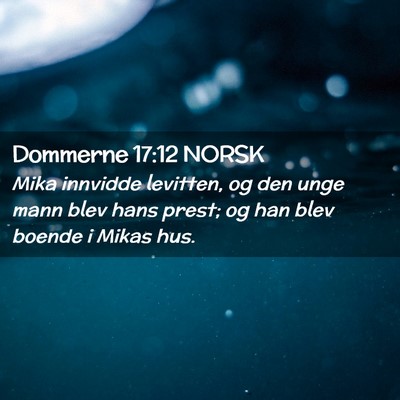 Picture 02 - Dommerne 17:12 NORSK - Mika innvidde levitten, og den unge mann blev - Bible Verse Picture