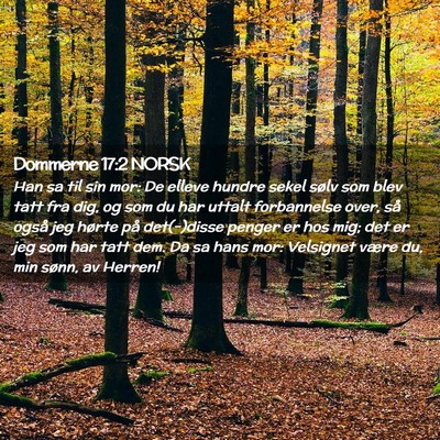 Picture 02 - Dommerne 17:2 NORSK - Han sa til sin mor: De elleve hundre sekel sølv - Bible Verse Picture