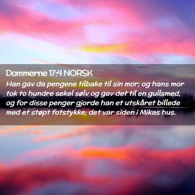 Picture 02 - Dommerne 17:4 NORSK - Han gav da pengene tilbake til sin mor; og hans - Bible Verse Picture