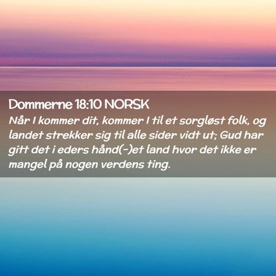 Picture 02 - Dommerne 18:10 NORSK - Når I kommer dit, kommer I til et sorgløst - Bible Verse Picture