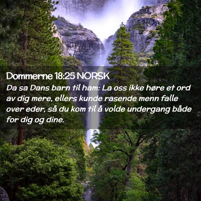 Picture 02 - Dommerne 18:25 NORSK - Da sa Dans barn til ham: La oss ikke høre et ord - Bible Verse Picture