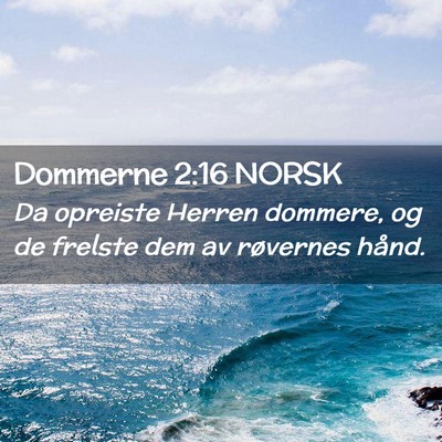 Picture 02 - Dommerne 2:16 NORSK - Da opreiste Herren dommere, og de frelste dem av - Bible Verse Picture
