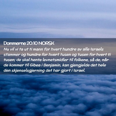 Picture 02 - Dommerne 20:10 NORSK - Nu vil vi ta ut ti mann for hvert hundre av alle - Bible Verse Picture