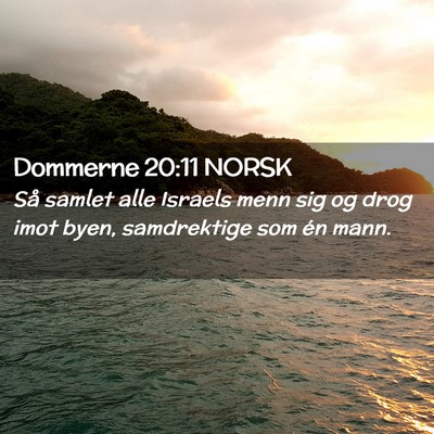 Picture 02 - Dommerne 20:11 NORSK - Så samlet alle Israels menn sig og drog imot - Bible Verse Picture