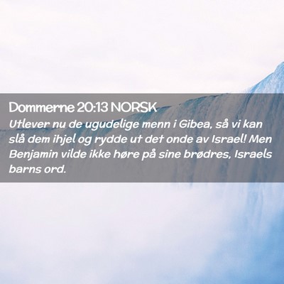 Picture 02 - Dommerne 20:13 NORSK - Utlever nu de ugudelige menn i Gibea, så vi kan - Bible Verse Picture