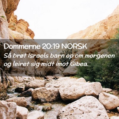 Picture 02 - Dommerne 20:19 NORSK - Så brøt Israels barn op om morgenen og leiret - Bible Verse Picture