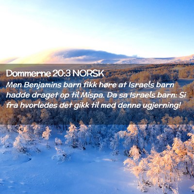 Picture 02 - Dommerne 20:3 NORSK - Men Benjamins barn fikk høre at Israels barn - Bible Verse Picture