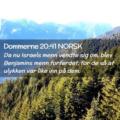 Picture 02 - Dommerne 20:41 NORSK - Da nu Israels menn vendte sig om, blev Benjamins - Bible Verse Picture