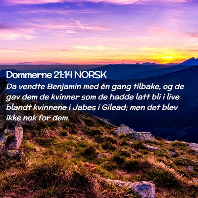 Picture 02 - Dommerne 21:14 NORSK - Da vendte Benjamin med én gang tilbake, og de - Bible Verse Picture