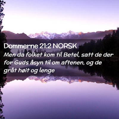 Picture 02 - Dommerne 21:2 NORSK - Men da folket kom til Betel, satt de der for Guds - Bible Verse Picture