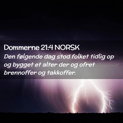 Picture 02 - Dommerne 21:4 NORSK - Den følgende dag stod folket tidlig op og bygget - Bible Verse Picture