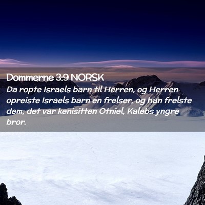 Picture 02 - Dommerne 3:9 NORSK - Da ropte Israels barn til Herren, og Herren - Bible Verse Picture