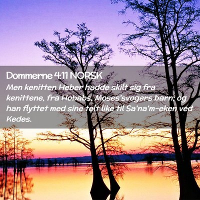 Picture 02 - Dommerne 4:11 NORSK - Men kenitten Heber hadde skilt sig fra kenittene, - Bible Verse Picture