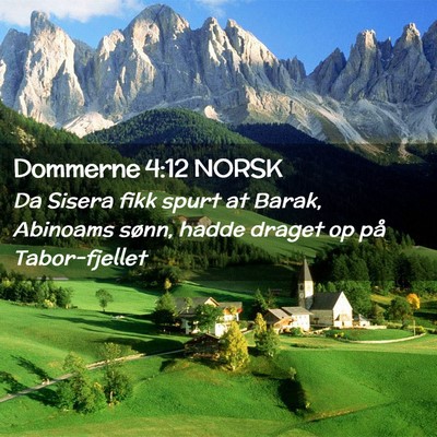 Picture 02 - Dommerne 4:12 NORSK - Da Sisera fikk spurt at Barak, Abinoams sønn, - Bible Verse Picture