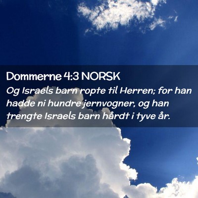 Picture 02 - Dommerne 4:3 NORSK - Og Israels barn ropte til Herren; for han hadde - Bible Verse Picture