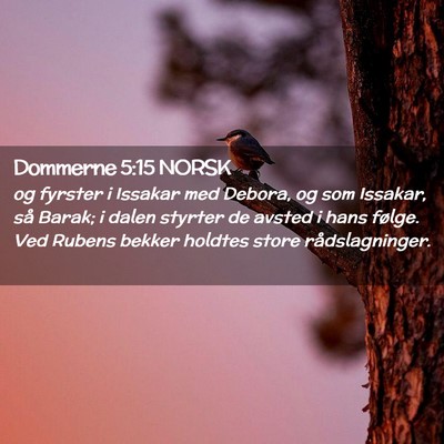 Picture 02 - Dommerne 5:15 NORSK - og fyrster i Issakar med Debora, og som Issakar, - Bible Verse Picture