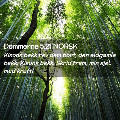 Picture 02 - Dommerne 5:21 NORSK - Kisons bekk rev dem bort, den eldgamle bekk, - Bible Verse Picture