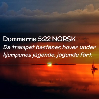 Picture 02 - Dommerne 5:22 NORSK - Da trampet hestenes hover under kjempenes - Bible Verse Picture