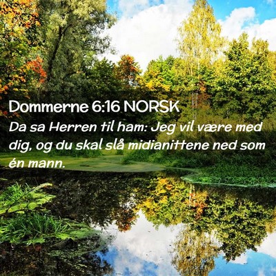 Picture 02 - Dommerne 6:16 NORSK - Da sa Herren til ham: Jeg vil være med dig, og - Bible Verse Picture
