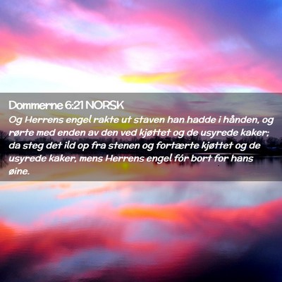 Picture 02 - Dommerne 6:21 NORSK - Og Herrens engel rakte ut staven han hadde i - Bible Verse Picture