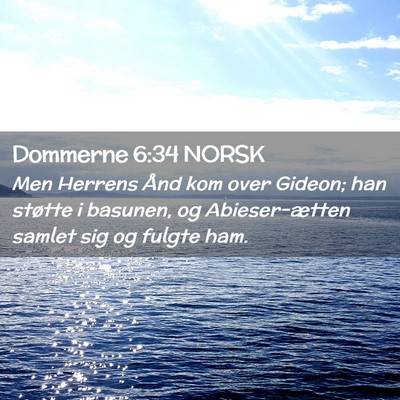 Picture 02 - Dommerne 6:34 NORSK - Men Herrens Ånd kom over Gideon; han støtte i - Bible Verse Picture