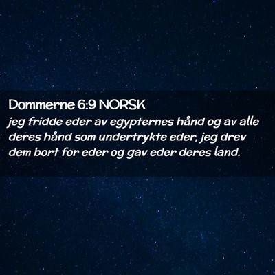 Picture 02 - Dommerne 6:9 NORSK - jeg fridde eder av egypternes hånd og av alle - Bible Verse Picture