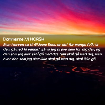 Picture 02 - Dommerne 7:4 NORSK - Men Herren sa til Gideon: Ennu er det for mange - Bible Verse Picture