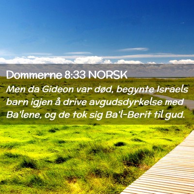 Picture 02 - Dommerne 8:33 NORSK - Men da Gideon var død, begynte Israels barn - Bible Verse Picture