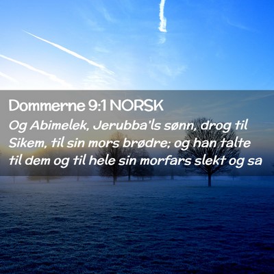 Picture 02 - Dommerne 9:1 NORSK - Og Abimelek, Jerubba'ls sønn, drog til Sikem, - Bible Verse Picture