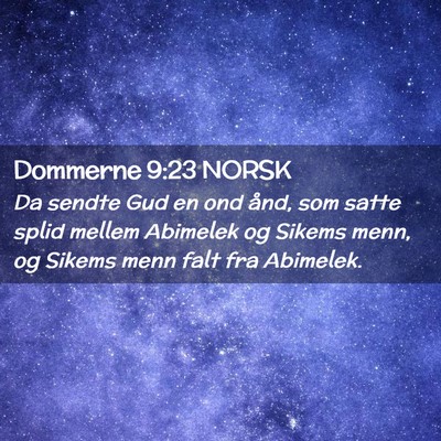 Picture 02 - Dommerne 9:23 NORSK - Da sendte Gud en ond ånd, som satte splid mellem - Bible Verse Picture
