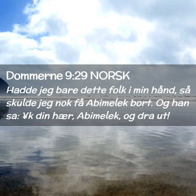 Picture 02 - Dommerne 9:29 NORSK - Hadde jeg bare dette folk i min hånd, så skulde - Bible Verse Picture