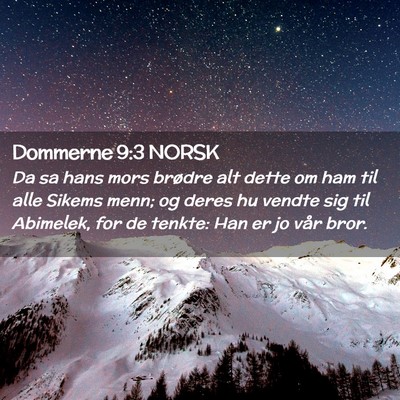 Picture 02 - Dommerne 9:3 NORSK - Da sa hans mors brødre alt dette om ham til alle - Bible Verse Picture