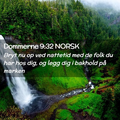 Picture 02 - Dommerne 9:32 NORSK - Bryt nu op ved nattetid med de folk du har hos - Bible Verse Picture