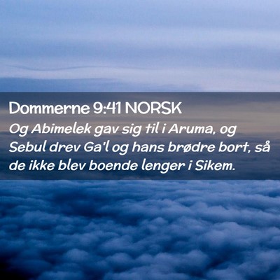 Picture 02 - Dommerne 9:41 NORSK - Og Abimelek gav sig til i Aruma, og Sebul drev - Bible Verse Picture