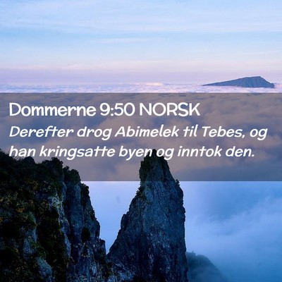 Picture 02 - Dommerne 9:50 NORSK - Derefter drog Abimelek til Tebes, og han - Bible Verse Picture