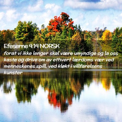 Picture 02 - Efeserne 4:14 NORSK - forat vi ikke lenger skal være umyndige og la - Bible Verse Picture