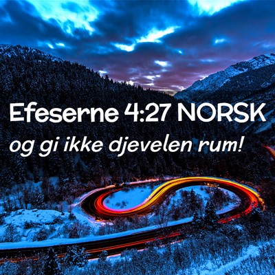 Picture 02 - Efeserne 4:27 NORSK - og gi ikke djevelen - Bible Verse Picture