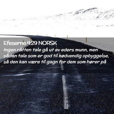 Picture 02 - Efeserne 4:29 NORSK - Ingen råtten tale gå ut av eders munn, men - Bible Verse Picture