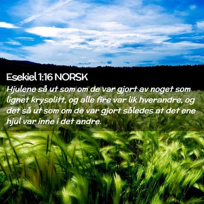 Picture 02 - Esekiel 1:16 NORSK - Hjulene så ut som om de var gjort av noget som - Bible Verse Picture