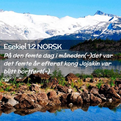 Picture 02 - Esekiel 1:2 NORSK - På den femte dag i måneden(-)det var det femte - Bible Verse Picture